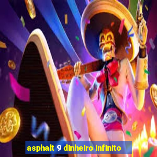 asphalt 9 dinheiro infinito